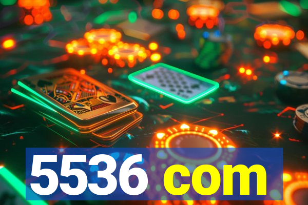 5536 com
